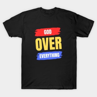 God Over Everything T-Shirt